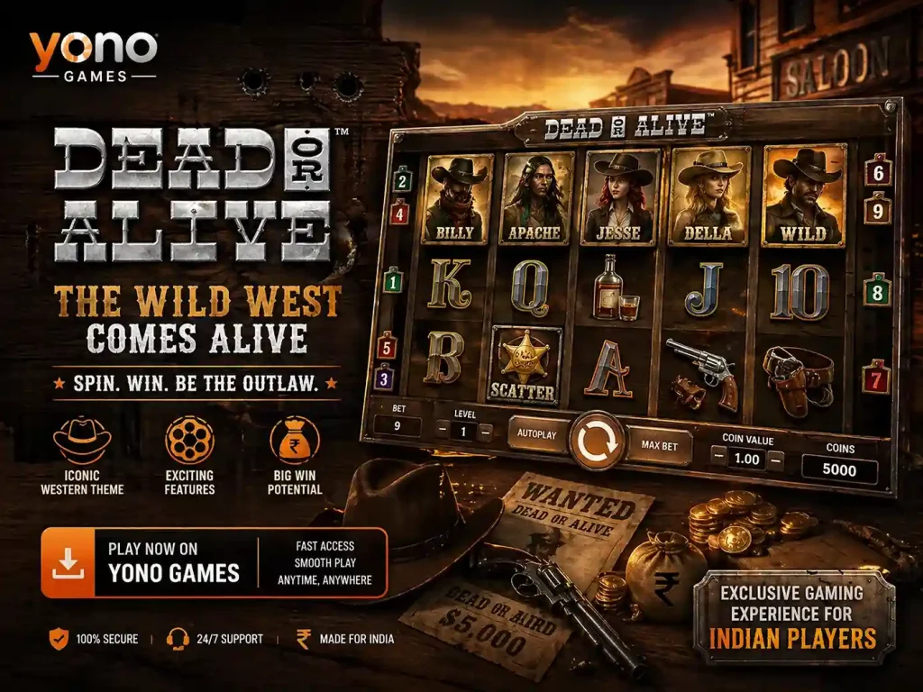 Dead or Alive slot game artwork with Wild West theme, featuring outlaws, wooden saloon setting, revolvers, gold coins, and mobile slot interface on Yono Games platform